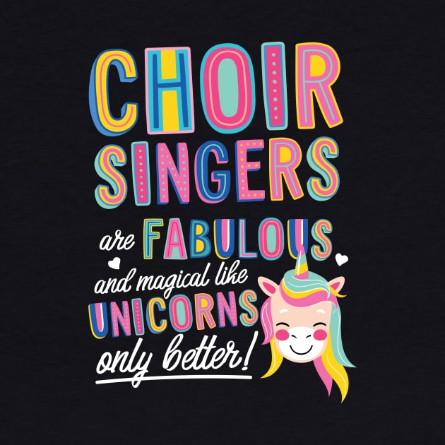 Choir Singers are like Unicorns Gift Idea by BetterManufaktur